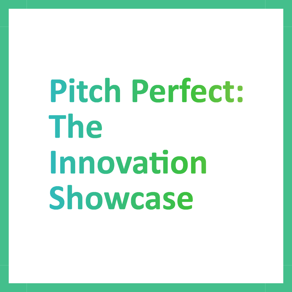 Pitch Perfect: The Innovation Showcase